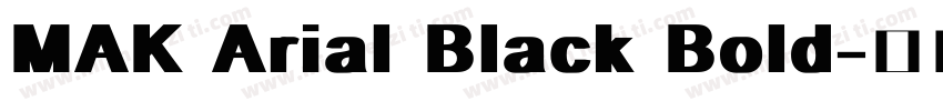 MAK Arial Black Bold字体转换